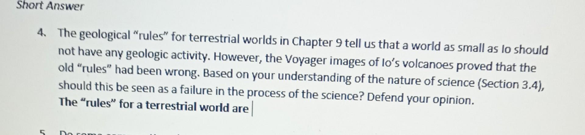 Short Answer 4 The Geological Rules For Terrestrial Worlds In Chapter 9 Tell Us That A World As Small As Lo Should No 1