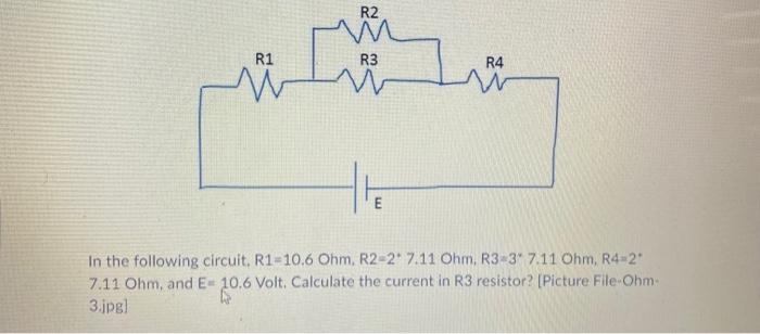 R1 W R2 R3 E R4 In The Following Circuit R1 10 6 Ohm R2 2 7 11 Ohm R3 3 7 11 Ohm R4 2 7 11 Ohm And E 10 6 Volt 1