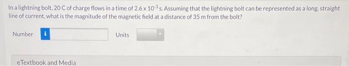 In A Lightning Bolt 20 C Of Charge Flows In A Time Of 2 6 X 103 S Assuming That The Lightning Bolt Can Be Represented 1