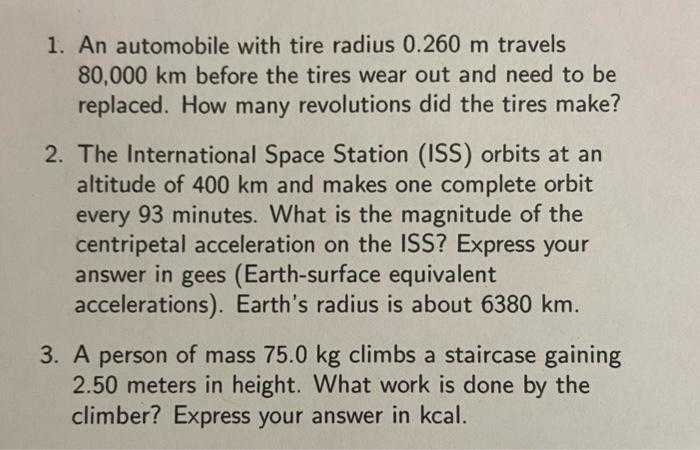 1 An Automobile With Tire Radius 0 260 M Travels 80 000 Km Before The Tires Wear Out And Need To Be Replaced How Many 1