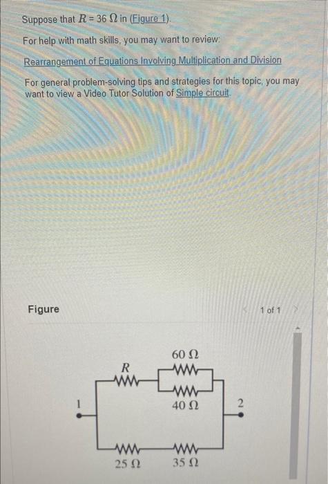 Suppose That R 36 2 In Figure 1 For Help With Math Skills You May Want To Review Rearrangement Of Equations Involvi 1