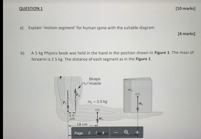 Question 1 A Explain Motion Segment For Human Spine With The Suitable Diagram Fe B A 5 Kg Physics Book Was Held In 1