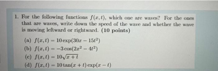 1 For The Following Functions F R T Which One Are Waves For The Ones That Are Waves Write Down The Speed Of The Wa 1
