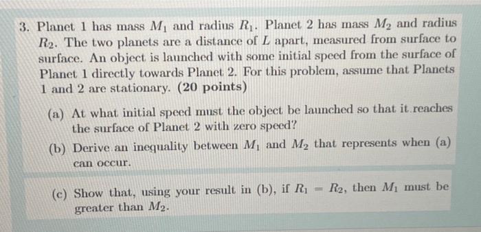 3 Planet 1 Has Mass M And Radius R Planet 2 Has Mass M And Radius R2 The Two Planets Are A Distance Of L Apart M 1