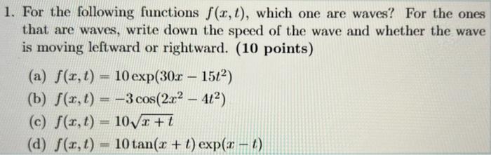 1 For The Following Functions F X T Which One Are Waves For The Ones That Are Waves Write Down The Speed Of The Wa 1