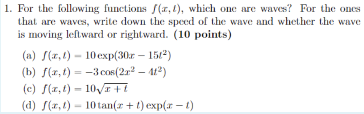 1 For The Following Functions F X T Which One Are Waves For The Ones That Are Waves Write Down The Speed Of The Wa 1