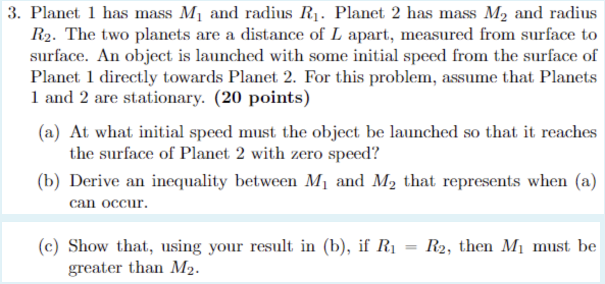 3 Planet 1 Has Mass M And Radius R Planet 2 Has Mass M And Radius R The Two Planets Are A Distance Of L Apart Me 1