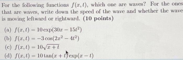 For The Following Functions F X T Which One Are Waves For The Ones That Are Waves Write Down The Speed Of The Wave 1