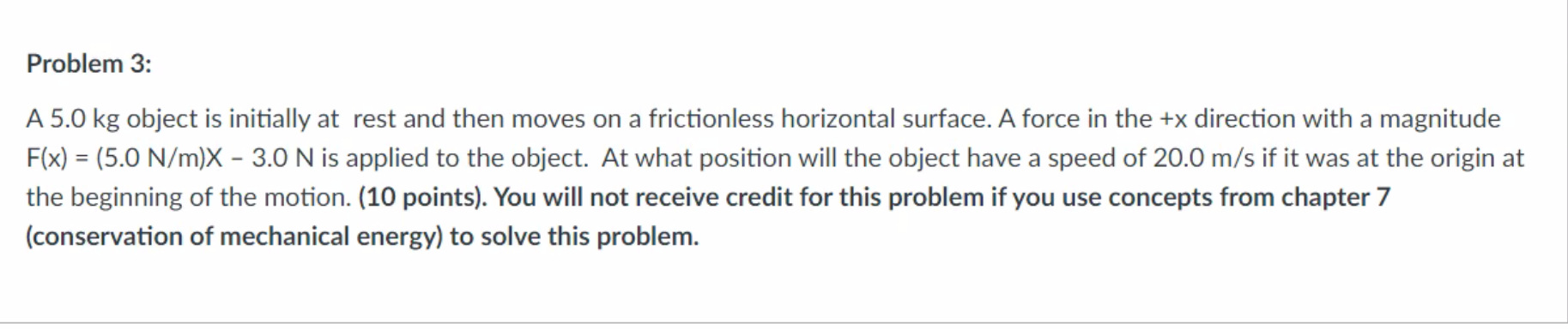 Problem 3 A 5 0 Kg Object Is Initially At Rest And Then Moves On A Frictionless Horizontal Surface A Force In The X D 1