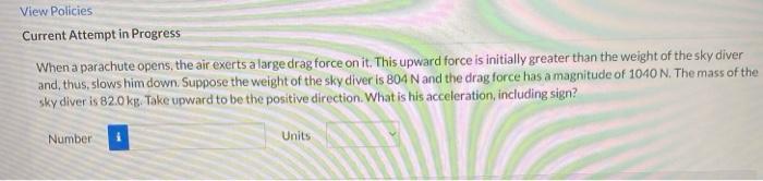 When A Parachute Opens The Air Exerts A Large Drag Force On It This Upward Force Is Initially Greater Than The Weight 1