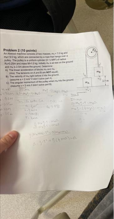 Problem 2 10 Points An Atwood Machine Consists Of Two Masses M 7 0 Kg And Me 9 0 Kg Which Are Connected By A Rope T 1