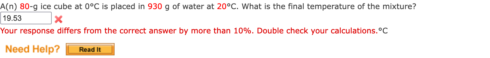 A N 80 G Ice Cube At 0 C Is Placed In 930 G Of Water At 20 C What Is The Final Temperature Of The Mixture 19 53 Your 1
