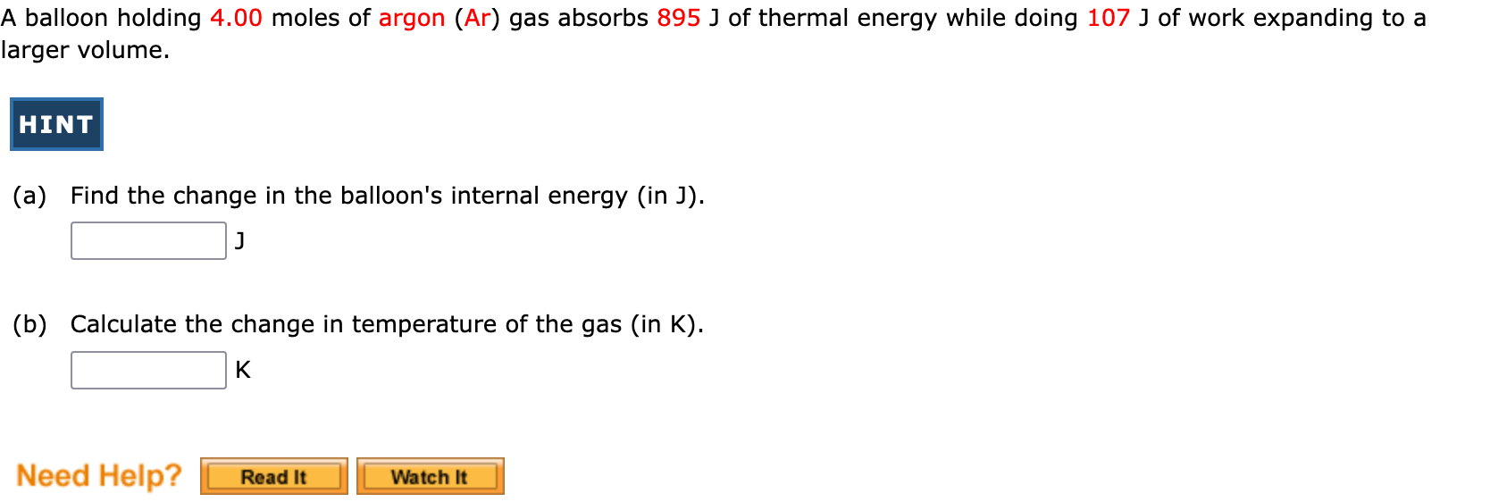 A Balloon Holding 4 00 Moles Of Argon Ar Gas Absorbs 895 J Of Thermal Energy While Doing 107 J Of Work Expanding To A 1