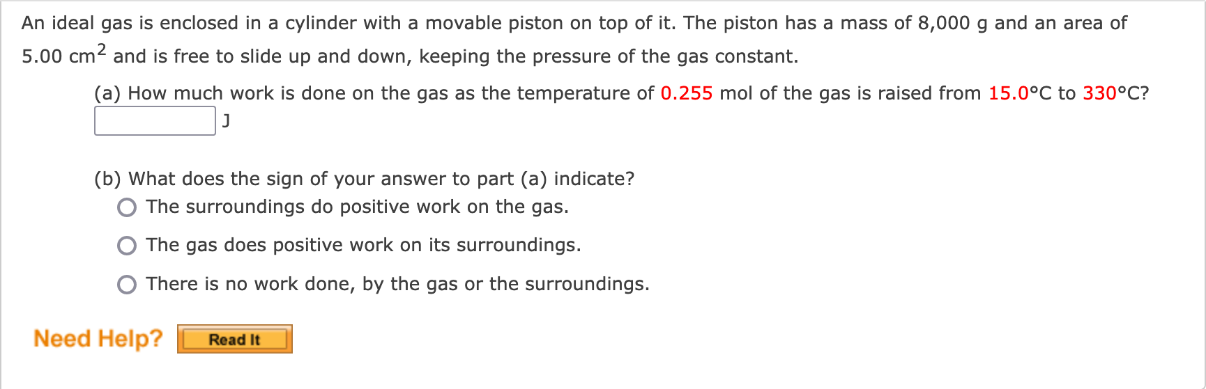 An Ideal Gas Is Enclosed In A Cylinder With A Movable Piston On Top Of It The Piston Has A Mass Of 8 000 G And An Area 1