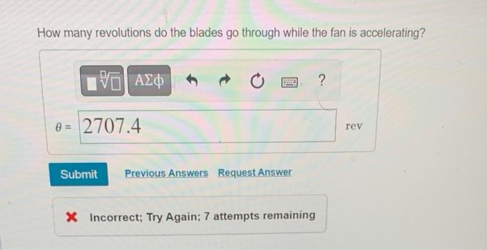 The Blades Of A Fan Running At Low Speed Turn At 250 Rpm When The Fan Is Switched To High Speed The Rotation Rate Incr 2