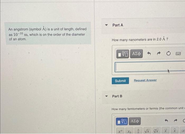 An Angstrom Symbol A Is A Unit Of Length Defined As 10 10 M Which Is On The Order Of The Diameter Of An Atom Part 1