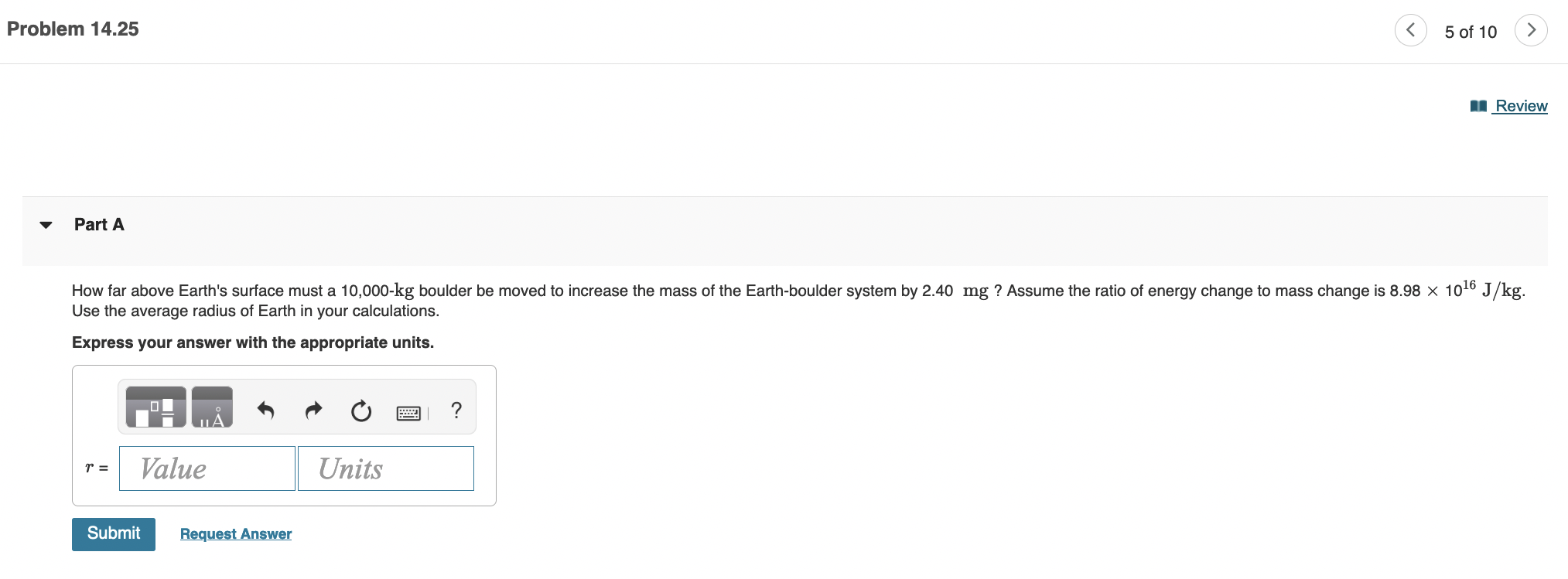 Problem 14 25 Part A T Value How Far Above Earth S Surface Must A 10 000 Kg Boulder Be Moved To Increase The Mass Of T 1