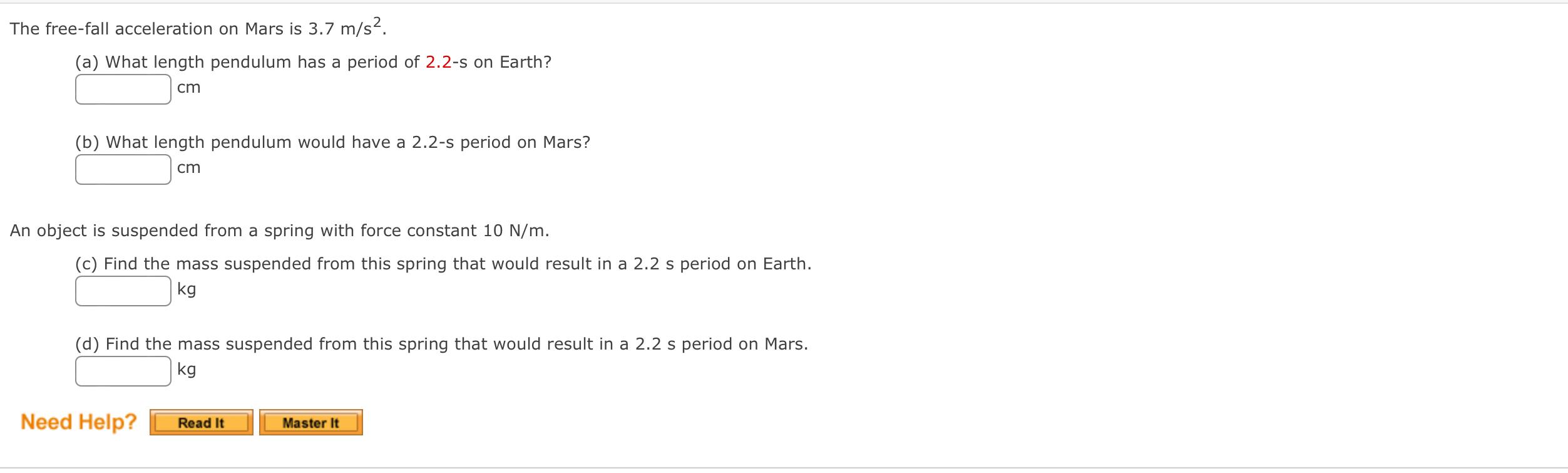 The Free Fall Acceleration On Mars Is 3 7 M S A What Length Pendulum Has A Period Of 2 2 S On Earth Cm B What Len 1