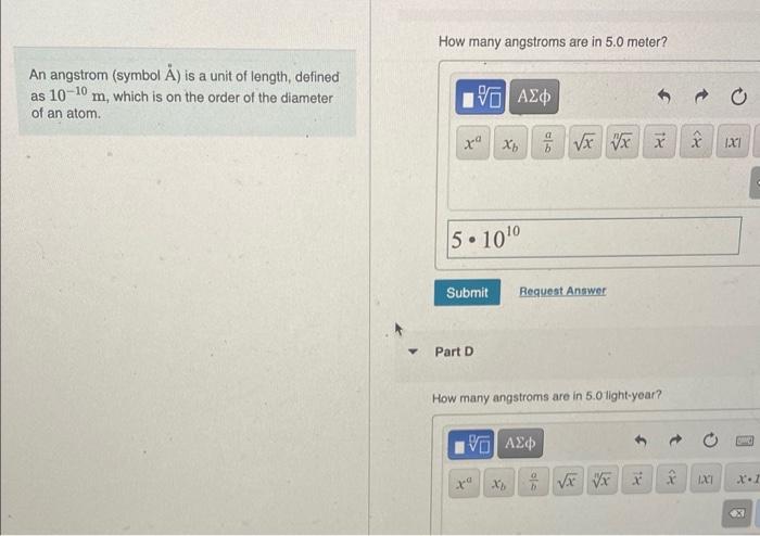 An Angstrom Symbol A Is A Unit Of Length Defined As 10 10 M Which Is On The Order Of The Diameter Of An Atom How 1