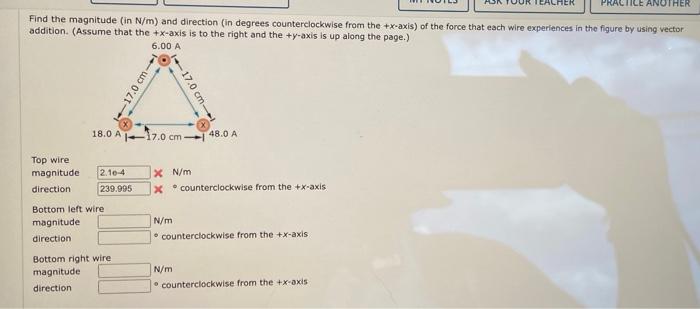 Find The Magnitude In N M And Direction In Degrees Counterclockwise From The X Axis Of The Force That Each Wire Exp 1