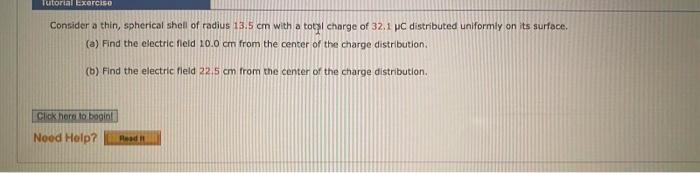 Tutorial Exercise Consider A Thin Spherical Shell Of Radius 13 5 Cm With A Total Charge Of 32 1 Uc Distributed Uniforml 1