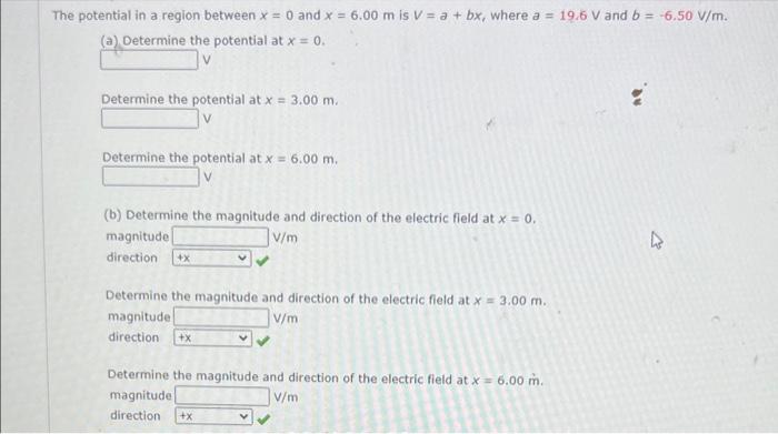 The Potential In A Region Between X 0 And X 6 00 M Is V A Bx Where A 19 6 V And B 6 50 V M A Determine 1