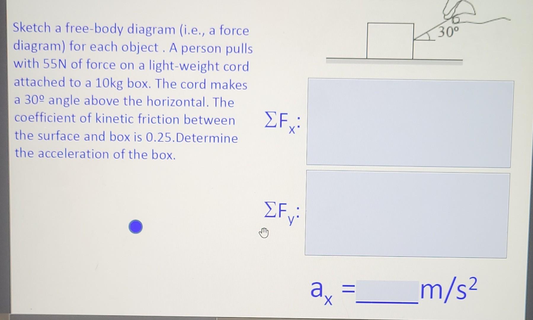 Sketch A Free Body Diagram I E A Force Diagram For Each Object A Person Pulls With 55n Of Force On A Light Weight C 1