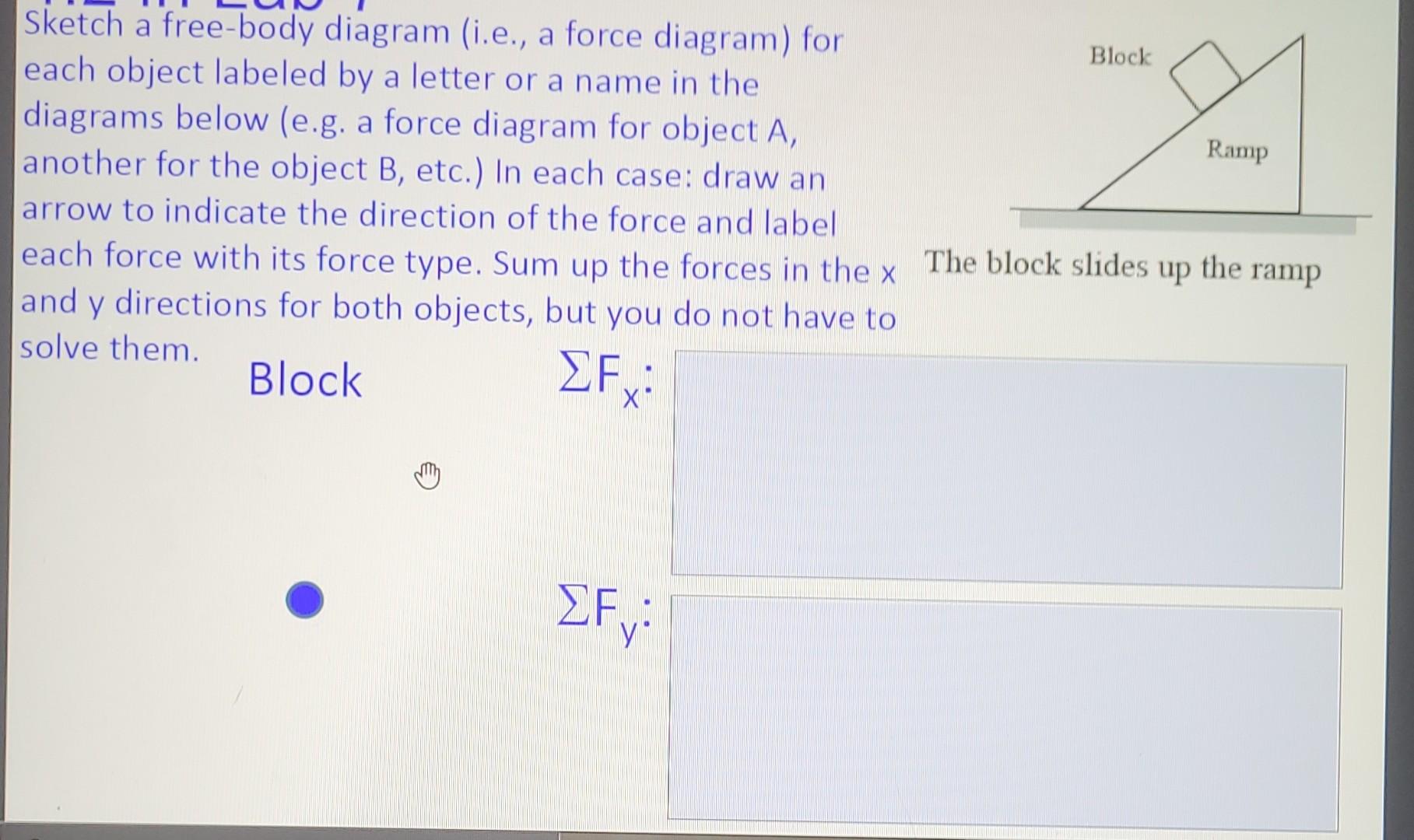 Sketch A Free Body Diagram I E A Force Diagram For Each Object Labeled By A Letter Or A Name In The Diagrams Below 1