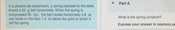In A Physics Lab Experiment A Spring Clamped To The Table Shoots A 22 G Ball Horizontally When The Spring Is Compresse 1