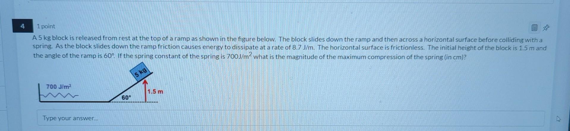 1 Point A 5 Kg Block Is Released From Rest At The Top Of A Ramp As Shown In The Figure Below The Block Slides Down The 1