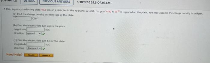 Previous Answers Serpse10 24 6 Op 033 Mi A Thin Square Conducting Plate 49 0 Cm On A Side Lies In The Xy Plane A Tot 1