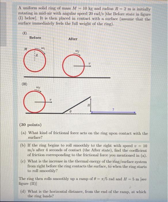 A Uniform Solid Ring Of Mass M 10 Kg And Radius R 2 M Is Initially Rotating In Mid Air With Angular Speed 20 Rad S Th 1