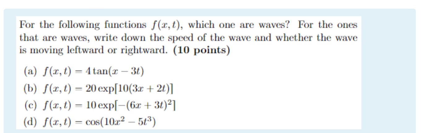 For The Following Functions F X T Which One Are Waves For The Ones That Are Waves Write Down The Speed Of The Wave 1