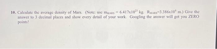 10 Calculate The Average Density Of Mars Note Use Mmars 6 417x102 Kg Rmars 3 386x10 M Give The Answer To 3 Decima 1