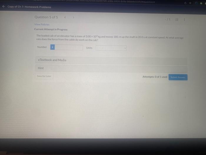 Copy Of Ch 7 Homework Problems Question 5 Of 5 View Policies Current Attempt In Progress Number The Loaded Cab Of An 1