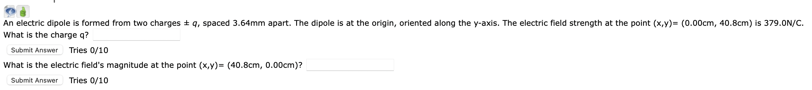 An Electric Dipole Is Formed From Two Charges Q Spaced 3 64mm Apart The Dipole Is At The Origin Oriented Along The 1