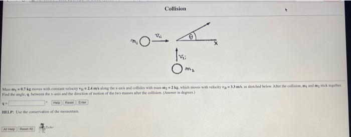 Al Hep Reset All Collision Tychs J Mass My W 0 7 Kg Moves With Constant Velocity V2 4 M S Along The X Axis And Collides 1
