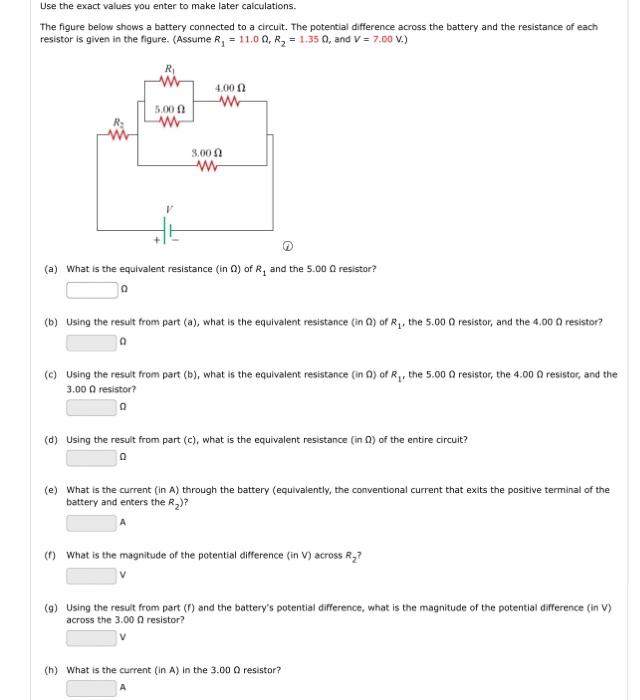 Use The Exact Values You Enter To Make Later Calculations The Figure Below Shows A Battery Connected To A Circuit The 1
