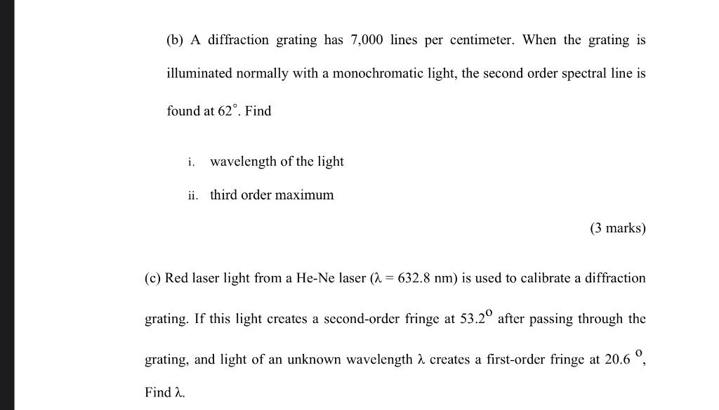 B A Diffraction Grating Has 7 000 Lines Per Centimeter When The Grating Is Illuminated Normally With A Monochromatic 1