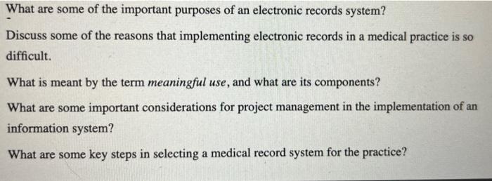 What Are Some Of The Important Purposes Of An Electronic Records System Discuss Some Of The Reasons That Implementing E 1
