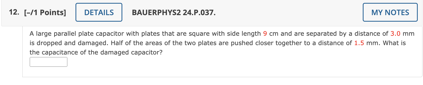 12 1 Points Details Bauerphys2 24 P 037 My Notes A Large Parallel Plate Capacitor With Plates That Are Square With 1