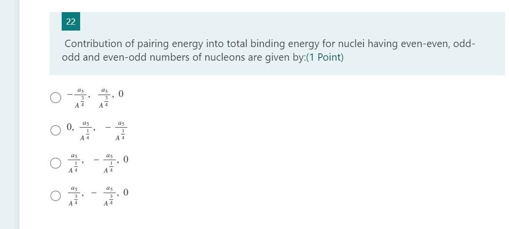 22 Contribution Of Pairing Energy Into Total Binding Energy For Nuclei Having Even Even Odd Odd And Even Odd Numbers O 1