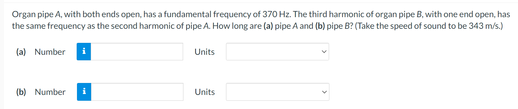 Organ Pipe A With Both Ends Open Has A Fundamental Frequency Of 370 Hz The Third Harmonic Of Organ Pipe B With One E 1