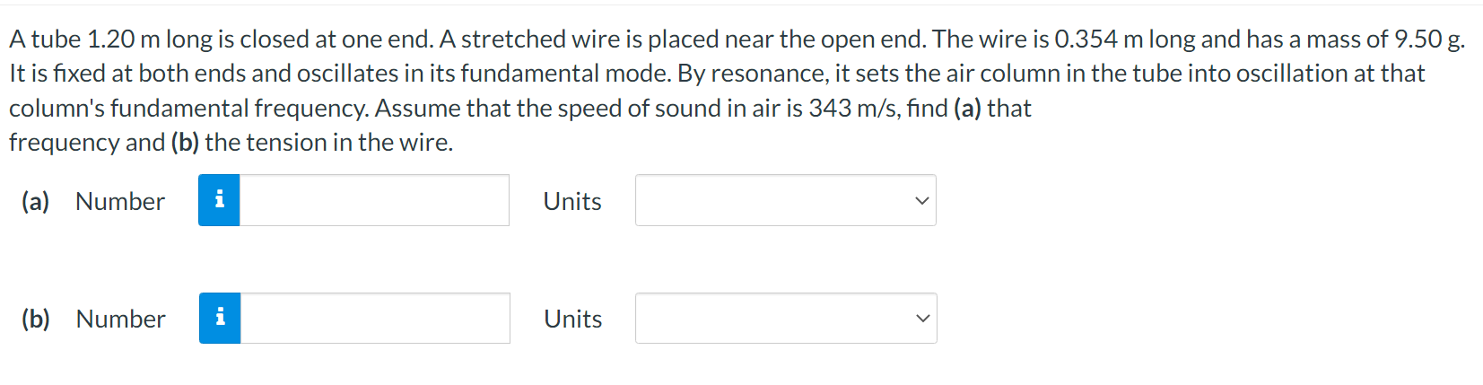 A Tube 1 20 M Long Is Closed At One End A Stretched Wire Is Placed Near The Open End The Wire Is 0 354 M Long And Has 1