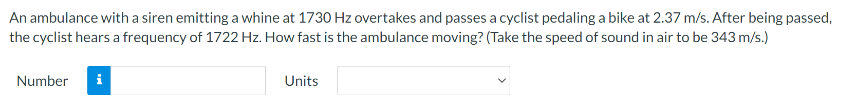An Ambulance With A Siren Emitting A Whine At 1730 Hz Overtakes And Passes A Cyclist Pedaling A Bike At 2 37 M S After 1