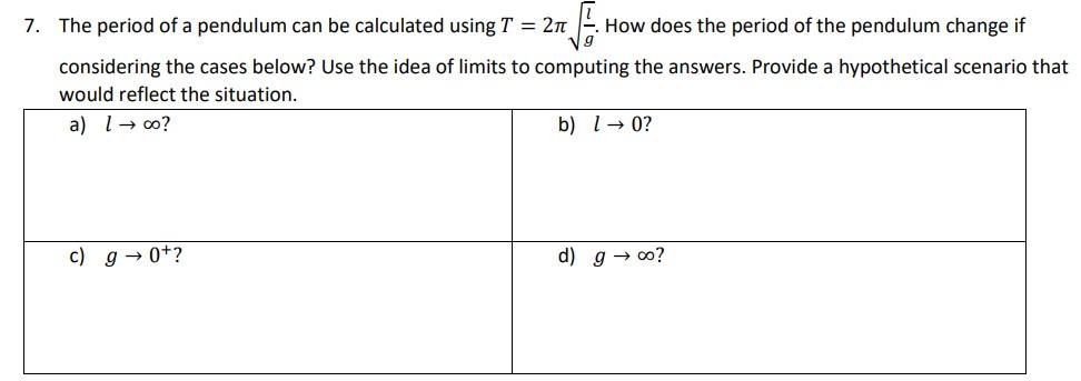 How Does The Period Of The Pendulum Change If Considering The Cases Below Use The Idea Of Limits To Computing The Ans 1