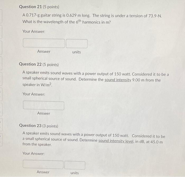Question 21 5 Points A 0 717 G Guitar String Is 0 629 M Long The String Is Under A Tension Of 73 9 N What Is The Wav 1