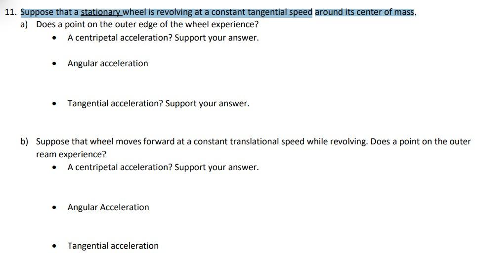 11 Suppose That A Stationary Wheel Is Revolving At A Constant Tangential Speed Around Its Center Of Mass A Does A Poi 1
