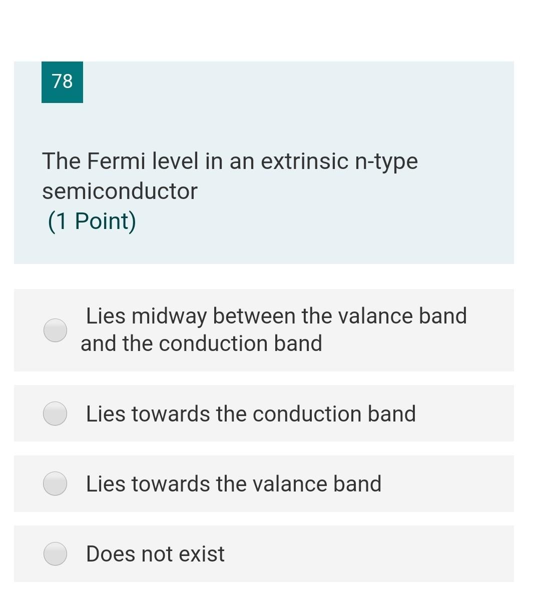 78 The Fermi Level In An Extrinsic N Type Semiconductor 1 Point Lies Midway Between The Valance Band And The Conductio 1