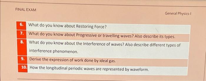 Final Exam General Physics L 6 What Do You Know About Restoring Force 7 What Do You Know About Progressive Or Travell 1